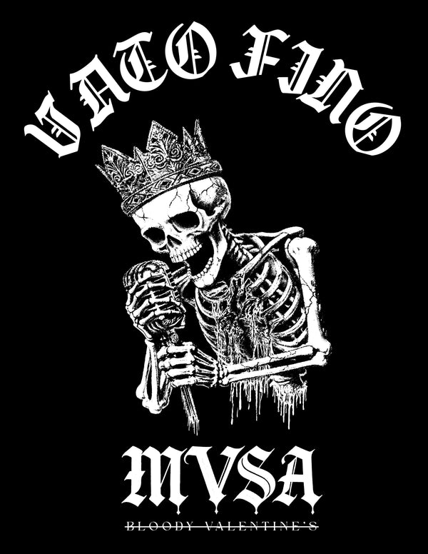 VATO FINO - LIMITED DROP - MVSA: BLOODY VALENTINE'S